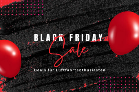Lust auf Shopping? Luftfahrtenthusiasten können am Black Friday spannende Deals entdecken.